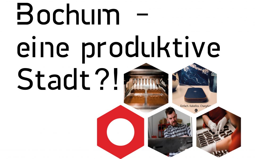Bochum – eine produktive Stadt?!